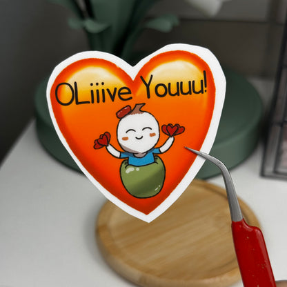 Oliiive Youuu! Die cut sticker