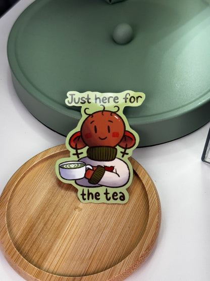 I’m Just Here For The Tea Waterproof Sticker