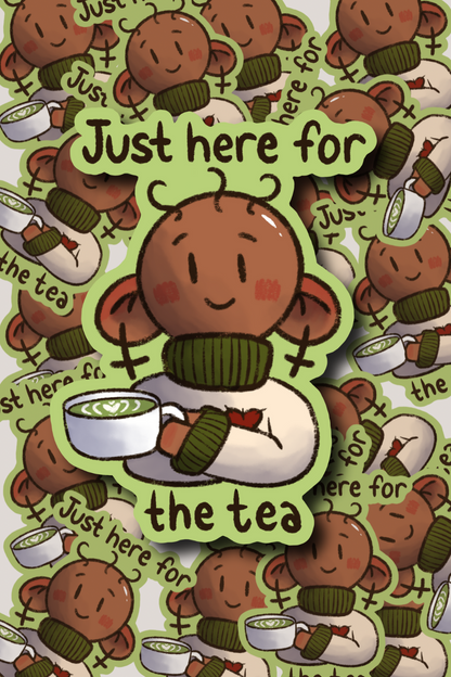 I’m Just Here For The Tea Waterproof Sticker