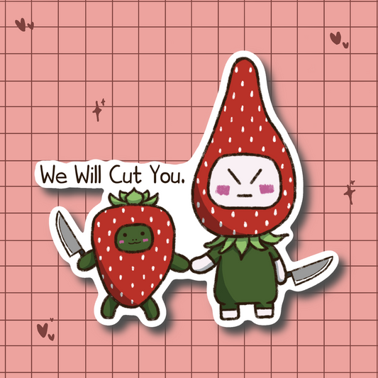 We Will Cute You Die Cut Waterproof Sticker