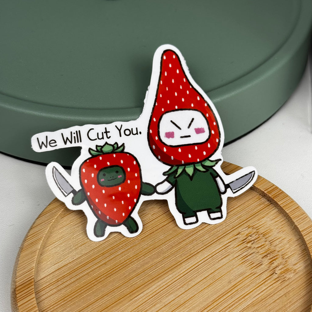We Will Cute You Die Cut Waterproof Sticker