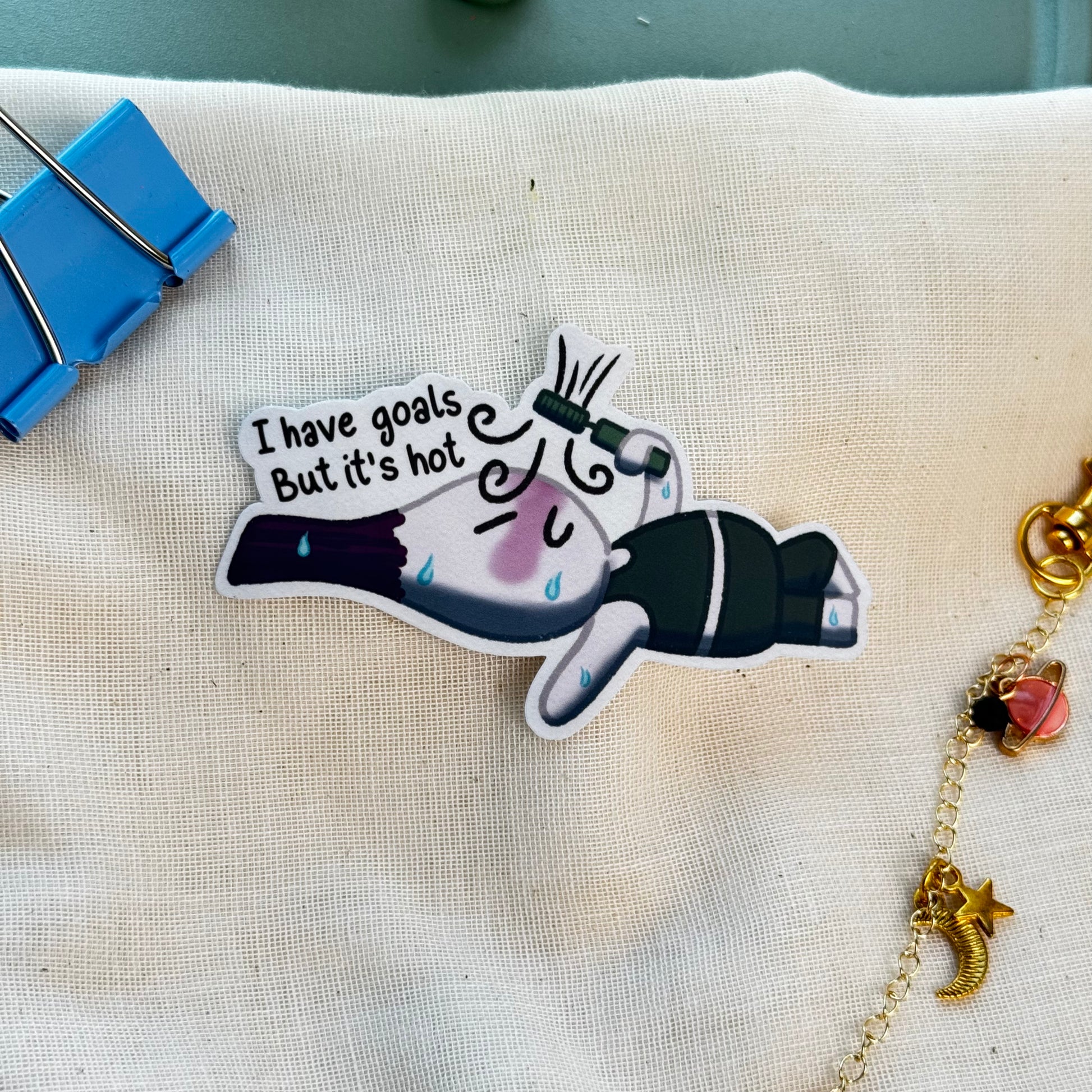 I have goals, but it’s hot Die Cut Sticker